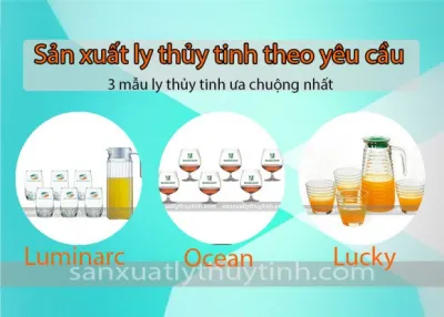 Lựa chọn địa chỉ sản xuất bộ ly thủy tinh 6 cái ở đâu?